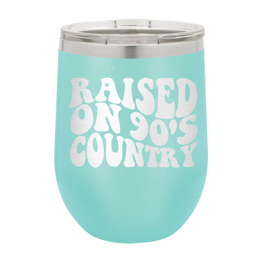 Raised on 90's Country Teal 12oz Tumbler