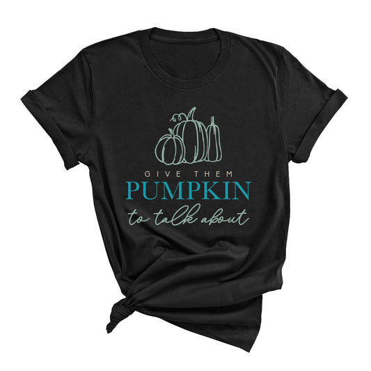 Give Them Pumpkin T-Shirt