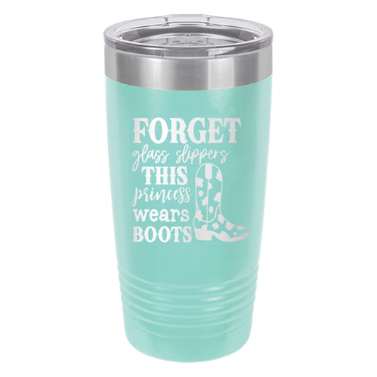 This Princess Wears Boots Teal 20oz Tumbler