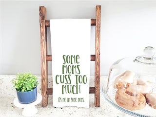 Mother's Day Tea Towel - Some Moms Cuss