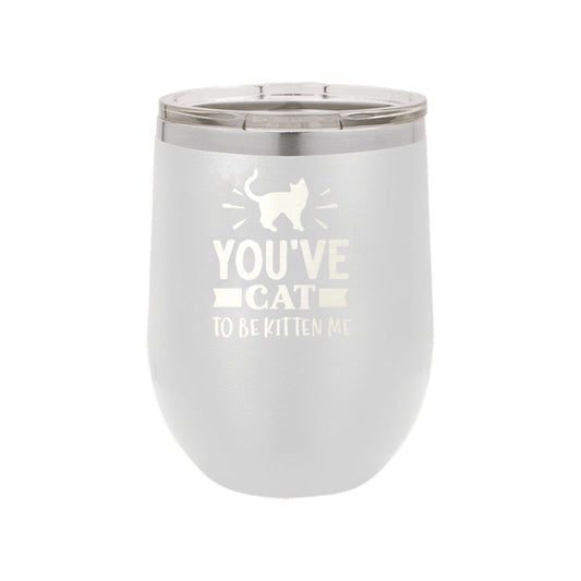 Cat to be Kitten Me White 12oz Insulated Tumbler